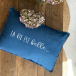 Coussin "LA VIE EST belle"
